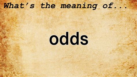 what are the odds meaning|What Are the Odds: Understanding the Meaning in English.